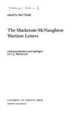 The Mackenzie-McNaughton wartime letters