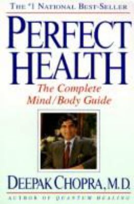 Perfect health : the complete mind/body guide