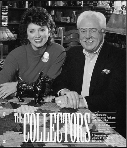 The collectors : anecdotes and answers about antiques and collectibles
