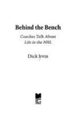 Behind the bench : coaches talk about life in the NHL