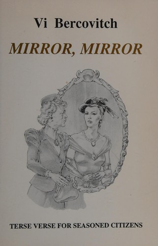 Mirror, mirror : terse verse for seasoned citizens