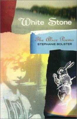 White stone : the Alice poems