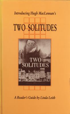 Introducing Hugh MacLennan's Two solitudes : a reader's guide