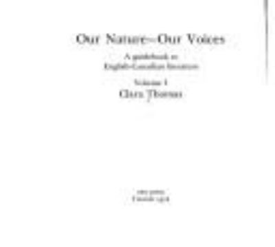 Our nature, our voices : a guidebook to English-Canadian literature