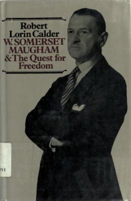 W. Somerset Maugham and the quest for freedom.