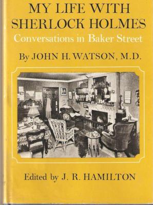 My life with Sherlock Holmes : conversations in Baker Street