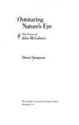 Outstaring nature's eye : the fiction of John McGahern