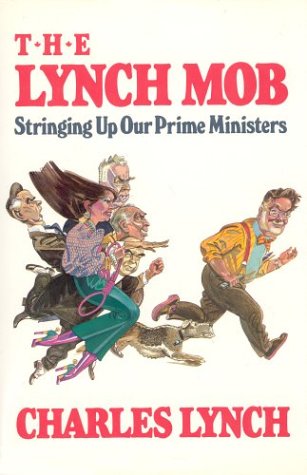 The Lynch mob : stringing up our prime ministers