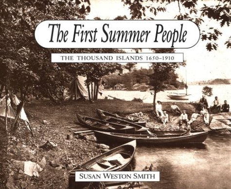 The first summer people : the Thousand Islands 1650-1910
