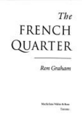 The French quarter : the epic struggle of a family-and a nation-divided