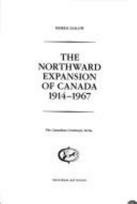 The northward expansion of Canada, 1914-1967