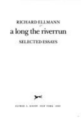 A long the riverrun : selected essays
