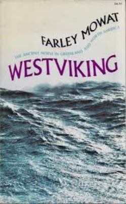 Westviking : the ancient Norse in Greenland and North America