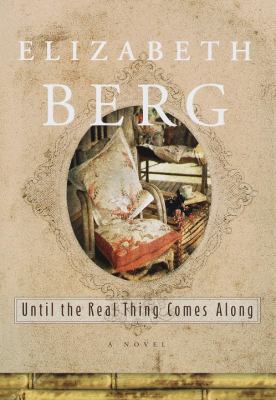 Until the real thing comes along : a novel