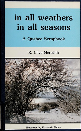 In all weathers in all seasons : a Québec scrapbook