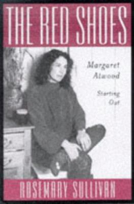 The red shoes : Margaret Atwood starting out