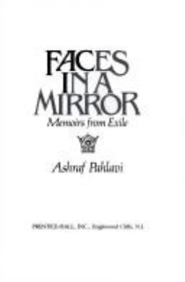 Faces in a mirror : memoirs from exile