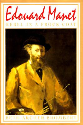 Edouard Manet : rebel in a frock coat