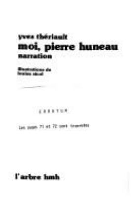 Moi, Pierre Huneau : narration