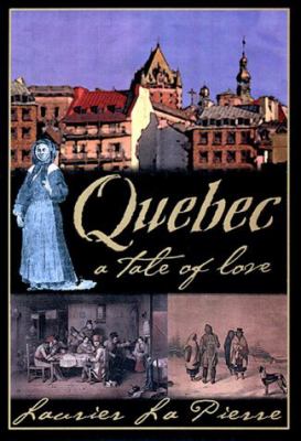 Québec : a tale of love