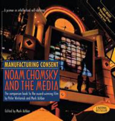 Manufacturing consent : Noam Chomsky and the media : the companion book to the award-winning film by Peter Wintonick and Mark Achbar