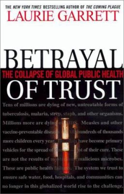 Betrayal of trust : the collapse of global public health