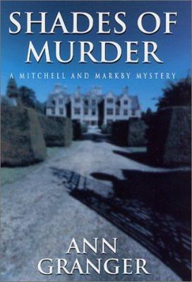 Shades of murder : a Mitchell and Markby mystery