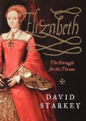 Elizabeth : the struggle for the throne