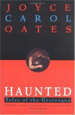 Haunted : tales of the grotesque