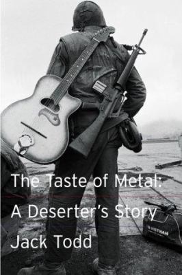The taste of metal : a deserter's story