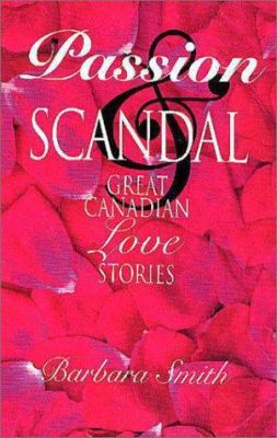 Passion & scandal : great Canadian love stories