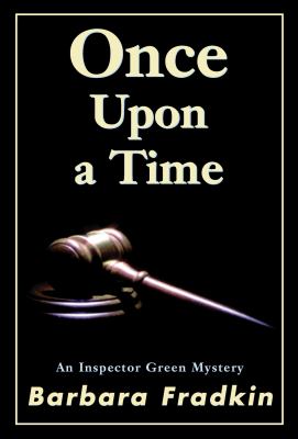 Once upon a time : an Inspector Green mystery