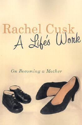 A life's work : reflections on motherhood