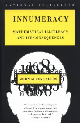 Innumeracy : mathematical illiteracy and its consequences