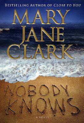 Nobody knows : Mary Jane Clark.
