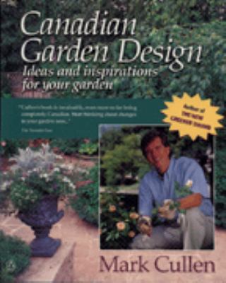 Canadian garden design : ideas and inspirations for your garden