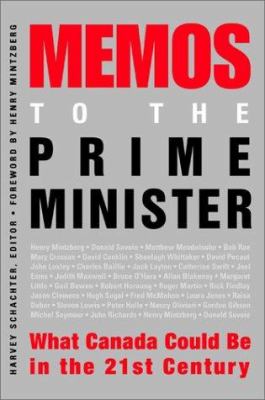 Memos to the Prime Minister : what Canada could be in the 21st century