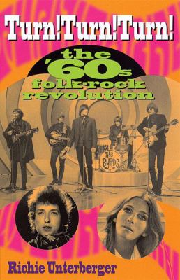 Turn! turn! turn! : the '60s folk-rock revolution