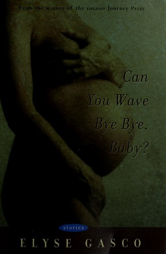 Can you wave bye bye, baby? : stories