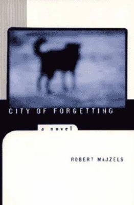 City of forgetting : a novel