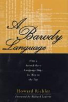 A bawdy language : how a second-rate language slept it's way to the top