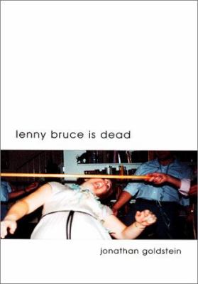 Lenny Bruce is dead