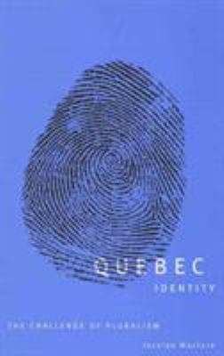 Quebec identity : the challenge of pluralism
