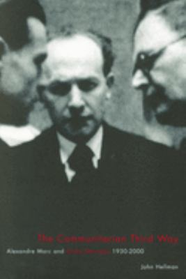 The communitarian third way : Alexandre Marc's ordre nouveau, 1930-2000