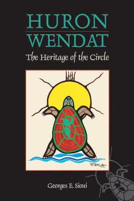 Huron-Wendat : the heritage of the circle