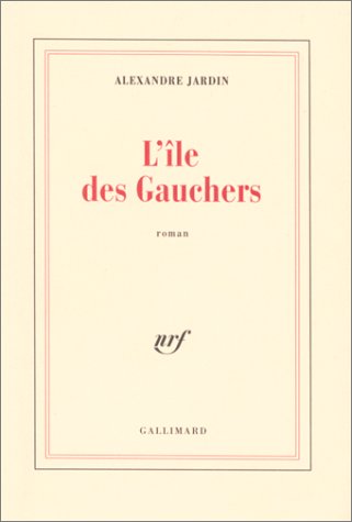 L'île des Gauchers : roman