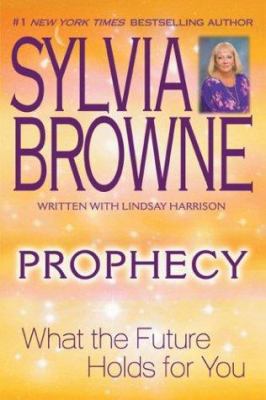 Prophecy : what the future holds for you