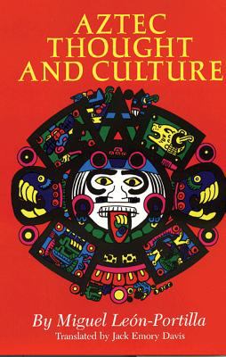 Aztec thought and culture : a study of the ancient Nahuatl mind