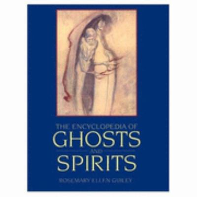 The encyclopedia of ghosts and spirits