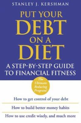 Put your debt on a diet : a step-by-step guide to financial fitness